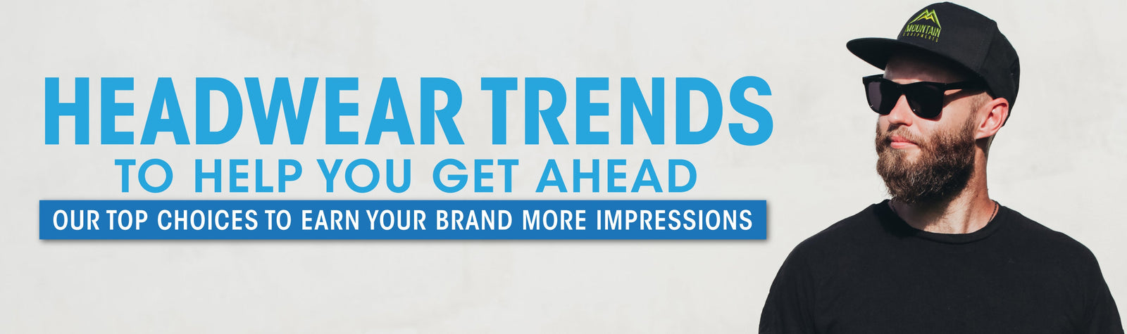 Headwear Trends to Help You Get Ahead