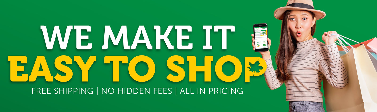 We Make It Easy to Shop