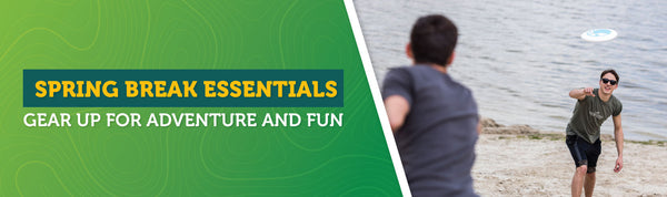 Spring Break Gear Spring Break Essentials: Gear Up for Adventure and Fun