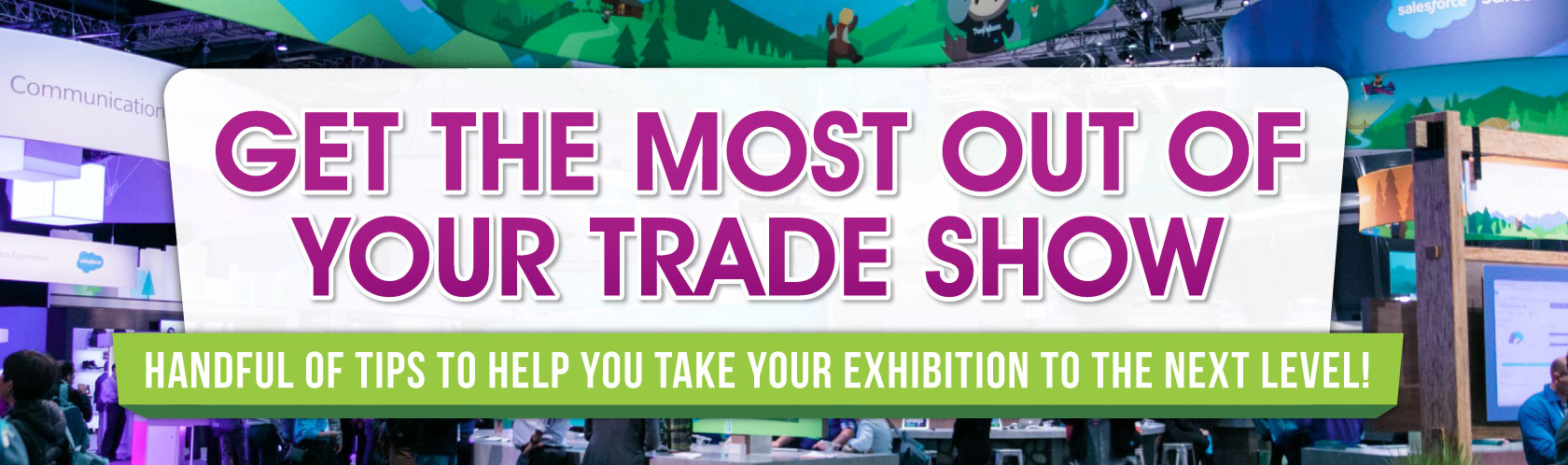 Making the Most of Your Next Trade Show