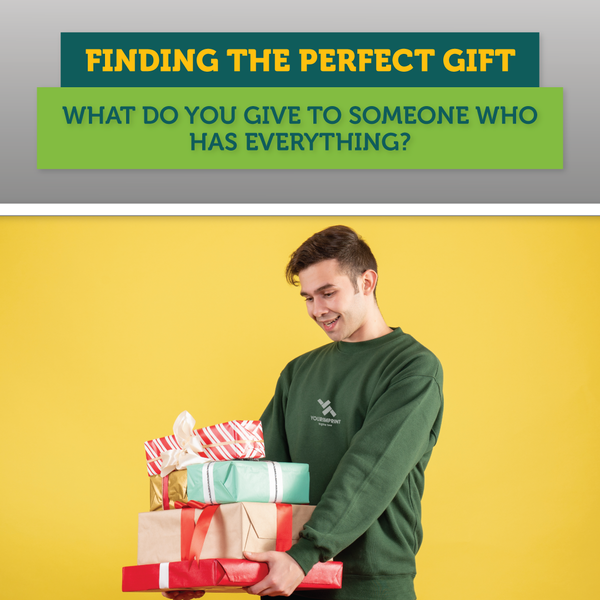 Finding the Perfect Gift: What Do You Give to Someone Who Has Everything?